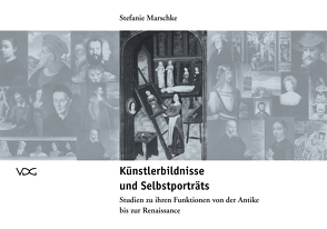 Künstlerbildnisse und Selbstporträts von Marschke,  Stefanie