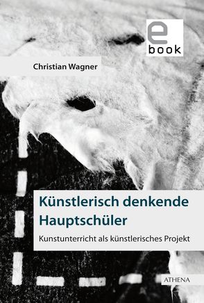 Künstlerisch denkende Hauptschüler von Wagner,  Christian