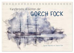 Künstlerische Ansichten der Gorch Fock (Tischkalender 2024 DIN A5 quer), CALVENDO Monatskalender von Kuhr,  Susann
