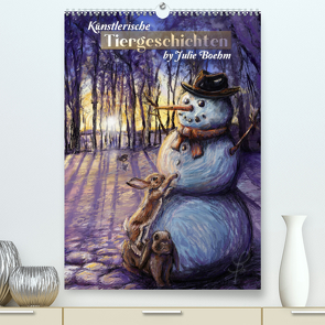 Künstlerische Tiergeschichten (Premium, hochwertiger DIN A2 Wandkalender 2022, Kunstdruck in Hochglanz) von Boehm,  Julie