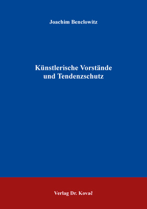 Künstlerische Vorstände und Tendenzschutz von Benclowitz,  Joachim