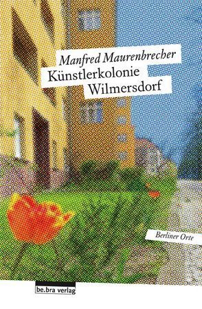 Künstlerkolonie Wilmersdorf von Maurenbrecher,  Manfred