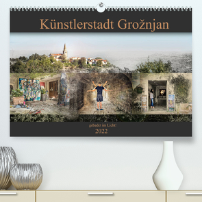 Künstlerstadt Grožnjan – gabadet im Licht! (Premium, hochwertiger DIN A2 Wandkalender 2022, Kunstdruck in Hochglanz) von Gross,  Viktor