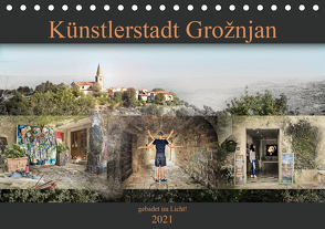 Künstlerstadt Grožnjan – gabadet im Licht! (Tischkalender 2021 DIN A5 quer) von Gross,  Viktor