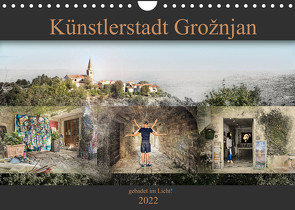 Künstlerstadt Grožnjan – gabadet im Licht! (Wandkalender 2022 DIN A4 quer) von Gross,  Viktor