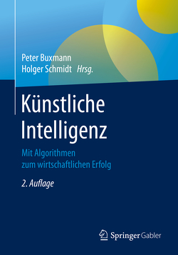 Künstliche Intelligenz von Buxmann,  Peter, Schmidt,  Holger