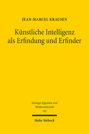 Künstliche Intelligenz als Erfindung und Erfinder von Krausen,  Jean-Marcel