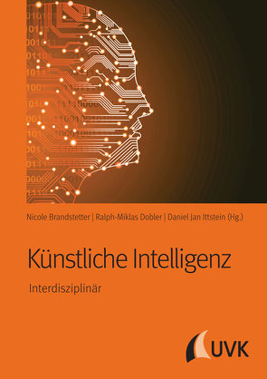 Künstliche Intelligenz von Brandstetter,  Nicole, Dobler,  Ralph-Miklas, Ittstein,  Daniel Jan