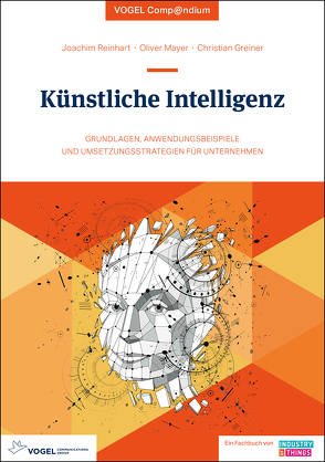 Künstliche Intelligenz – eine Einführung von Greiner,  Christian, Mayer,  Oliver, Reinhart,  Joachim