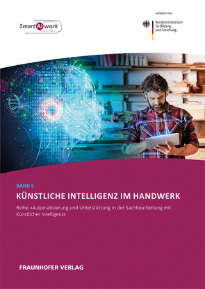 Künstliche Intelligenz im Handwerk. von Heinen,  Ewald, Scholz,  Rüdiger, Wegele,  Katrin