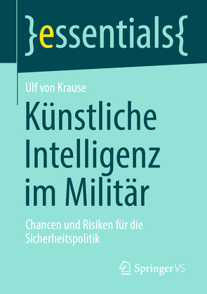 Künstliche Intelligenz im Militär von von Krause,  Ulf