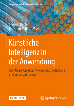 Künstliche Intelligenz in der Anwendung von Barton,  Thomas, Müller,  Christian