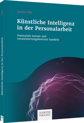 Künstliche Intelligenz in der Personalarbeit von Fink,  Verena