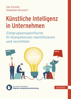 Künstliche Intelligenz in Unternehmen von Bruckert,  Sebastian, Ramin,  Philipp, Schmid,  Ute