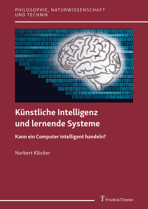 Künstliche Intelligenz und lernende Systeme von Klöcker,  Norbert