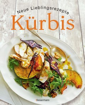 Kürbis – Neue Lieblingsrezepte