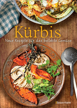 Kürbis – Neue Rezepte für das beliebte Gemüse