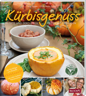 Kürbisgenuss von Ligges,  Ute, Reyes-Busch,  Olga