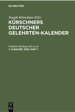Kürschners Deutscher Gelehrten-Kalender / 1950 von Bertkau,  Friedrich, Oestreich,  Gerhard