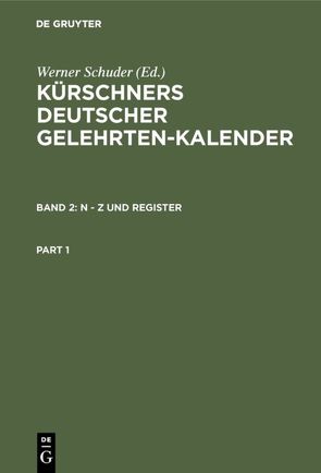 Kürschners Deutscher Gelehrten-Kalender. Kürschners deutscher Gelehrten-Kalender 1966 / N – Z und Register von Kürschner,  Joseph, Schuder,  Werner