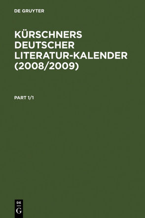 Kürschners Deutscher Literatur-Kalender auf das Jahr … / 2008/2009 von Klimt,  Andreas