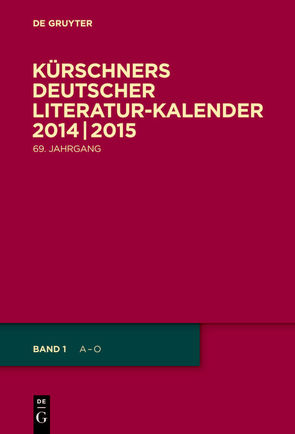Kürschners Deutscher Literatur-Kalender auf das Jahr … / 2014/2015 von Kürschner,  Joseph