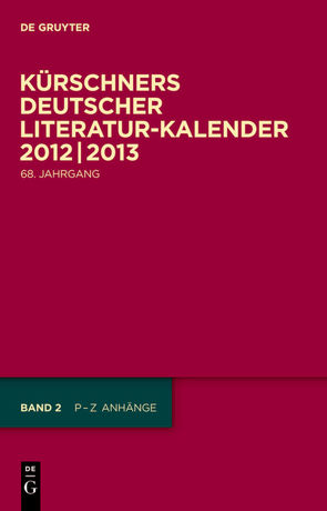 Kürschners Deutscher Literatur-Kalender auf das Jahr … / 2012/2013 von Kürschner,  Joseph