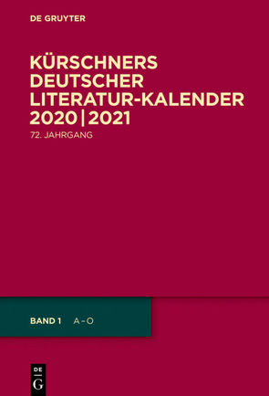 Kürschners Deutscher Literatur-Kalender auf das Jahr … / 2020/2021 von Kürschner,  Joseph