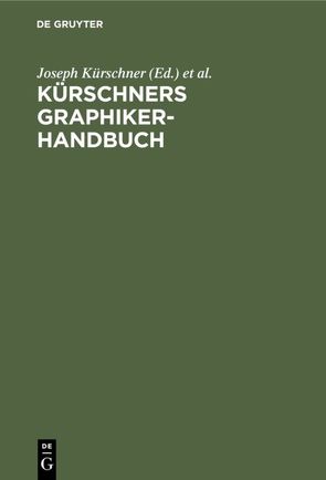 Kürschners Graphiker-Handbuch von Fergg-Frowein,  Charlotte, Kürschner,  Joseph