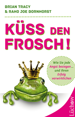 Küss den Frosch von Bornhorst,  Raho Joe, Magin,  Ulrich, Tracy,  Brian