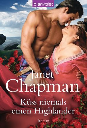 Küss niemals einen Highlander von Chapman,  Janet, Lenz,  Anke