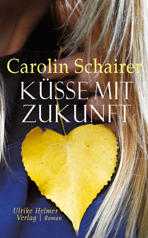 Küsse mit Zukunft von Schairer,  Carolin