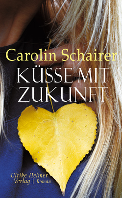 Küsse mit Zukunft von Schairer,  Carolin