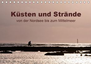 Küsten und Strände von der Nordsee bis zum Mittelmeer (Tischkalender 2019 DIN A5 quer) von Grupp,  Heiko