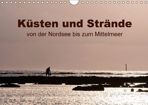 Küsten und Strände von der Nordsee bis zum Mittelmeer (Wandkalender 2018 DIN A4 quer) von Grupp,  Heiko