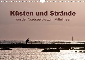 Küsten und Strände von der Nordsee bis zum Mittelmeer (Wandkalender 2019 DIN A4 quer) von Grupp,  Heiko