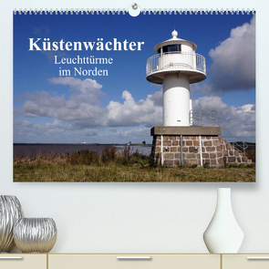 Küstenwächter – Leuchttürme im Norden (Premium, hochwertiger DIN A2 Wandkalender 2022, Kunstdruck in Hochglanz) von Sarnade