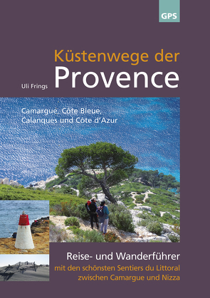 Küstenwege der Provence von Frings,  Uli