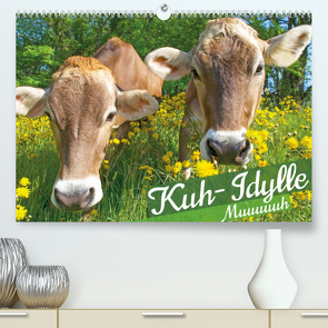 Kuh-Idylle: Muuuuuh (Premium, hochwertiger DIN A2 Wandkalender 2022, Kunstdruck in Hochglanz) von CALVENDO
