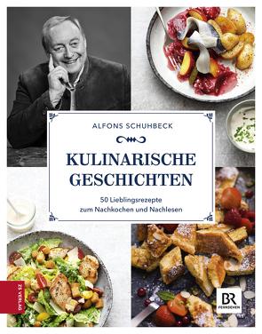 Kulinarische Geschichten von Schuhbeck,  Alfons