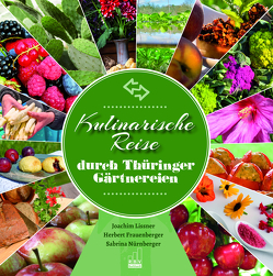 Kulinarische Reise durch Thüringer Gärtnereien von Frauenberger,  Herbert, Lissner,  Joachim, Nürnberger,  Sabrina