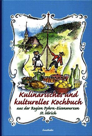 Kulinarisches und Kulturelles Kochbuch von Pfarrkirchenrat St. Ulrich
