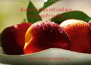 Kulinarisches mit und aus frischen Früchten österreichisches KalendariumAT-Version (Wandkalender 2018 DIN A3 quer) von N.,  N.