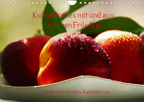 Kulinarisches mit und aus frischen Früchten österreichisches KalendariumAT-Version (Wandkalender 2023 DIN A4 quer) von N.,  N.