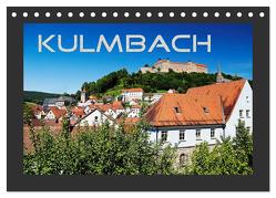 Kulmbach (Tischkalender 2024 DIN A5 quer), CALVENDO Monatskalender von Dietzel,  Karin