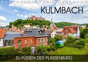 Kulmbach – zu Füßen der Plassenburg (Tischkalender 2020 DIN A5 quer) von Thoermer,  Val