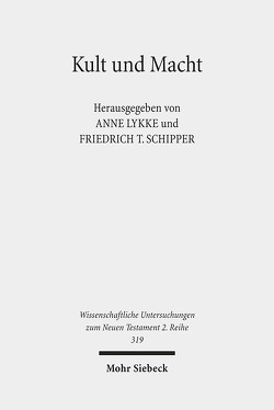 Kult und Macht von Lykke,  Anne, Schipper,  Friedrich T.