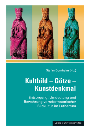 Kultbild – Götze – Kunstdenkmal von Dornheim,  Stefan