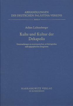 Kulte und Kultur der Dekapolis von Lichtenberger,  Achim