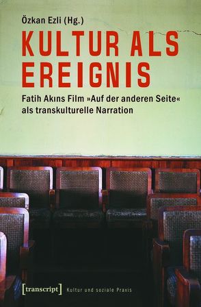 Kultur als Ereignis von Ezli,  Özkan